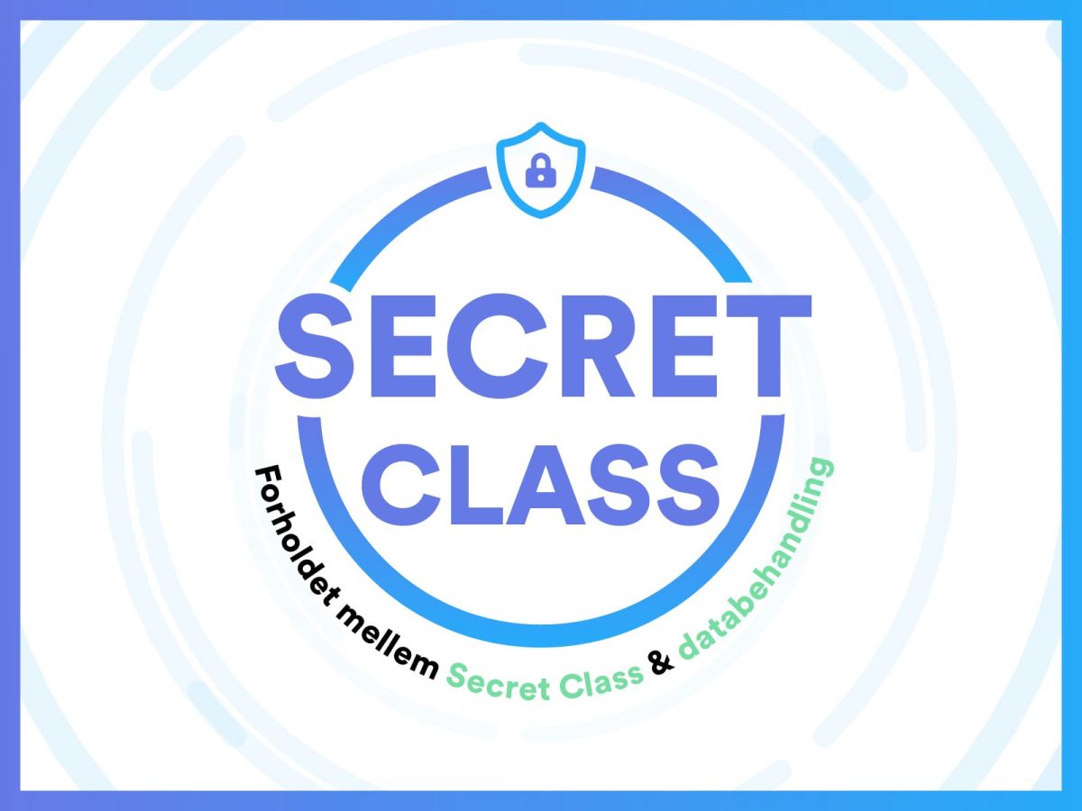 Forholdet mellem Secret Class og databehandling