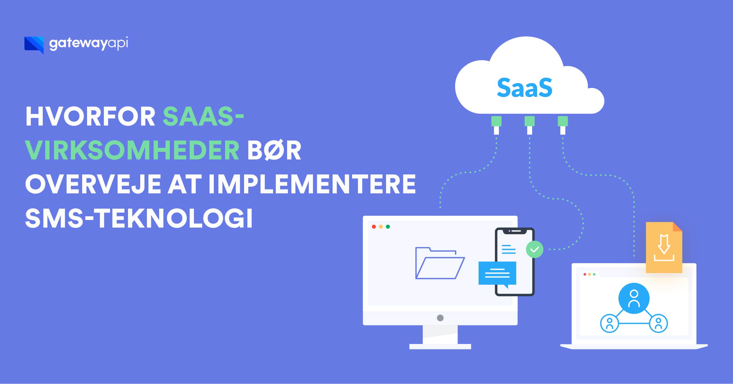 Hvorfor SaaS-virksomheder bør overveje at implementere SMS-teknologi