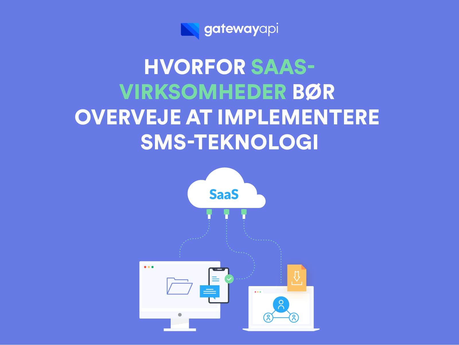 Hvorfor SaaS-virksomheder bør overveje at implementere SMS-teknologi