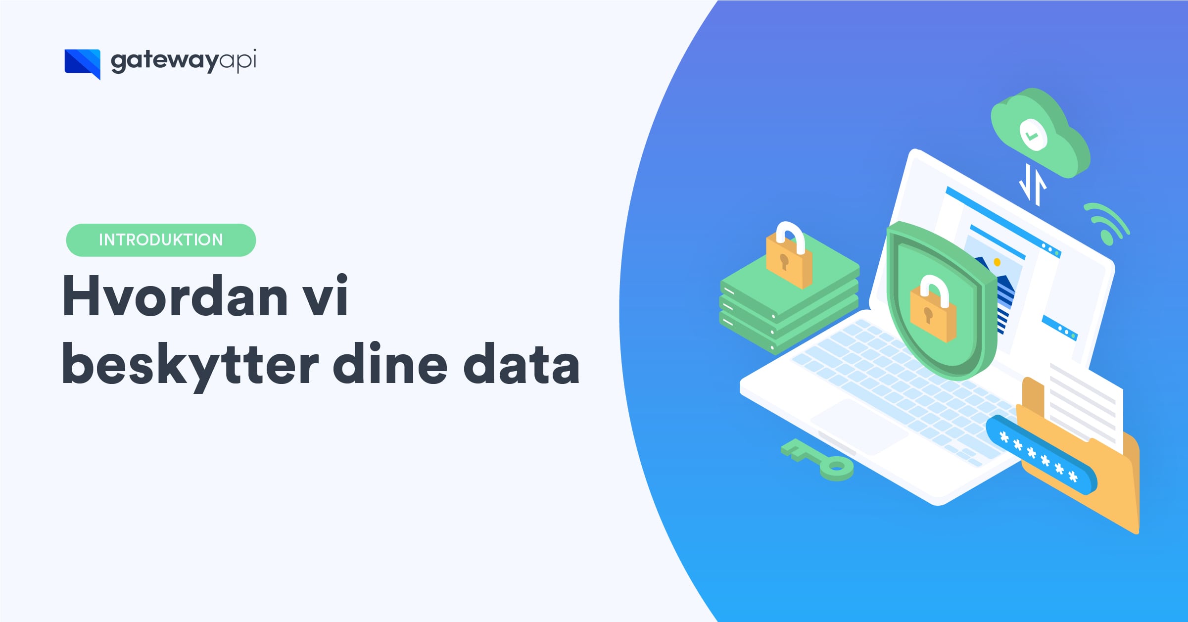Hvordan vi beskytter dine data: En indføring i vores GDPR compliance og årlige ISAE 3000-revision